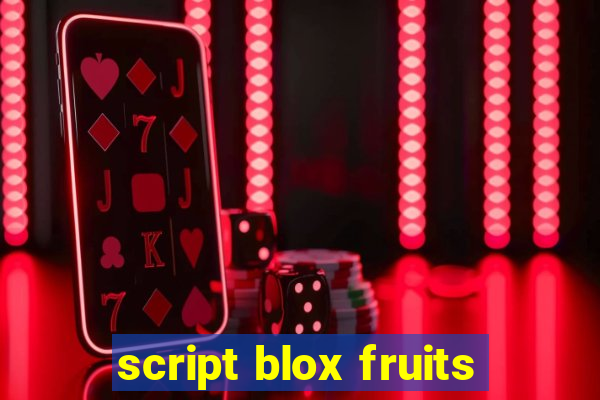 script blox fruits